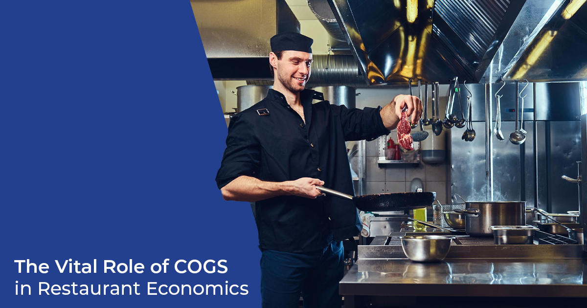 The Vital Role of COGS in Restaurant Economics