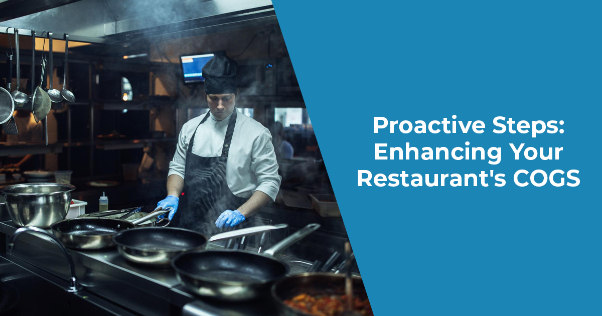 Proactive Steps: Enhancing Your Restaurant's COGS