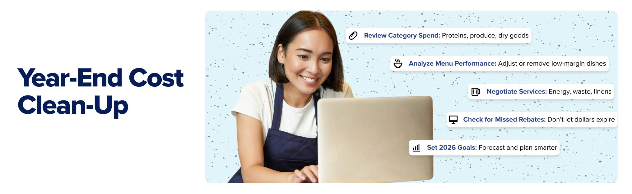 Year-End Cost Clean-Up for Independent Restaurant Operators Year-End Cost Clean-Up for Independent Restaurant Operators